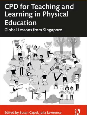 خرید و دانلود نسخه کامل کتاب CPD for Teaching and Learning in Physical Education: Global Lessons from Singapore  – Orginal Pdf
