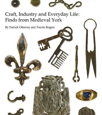 خرید و دانلود نسخه کامل کتاب Craft, Industry and Everyday Life: Finds from Medieval York