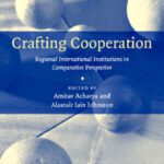 خرید و دانلود نسخه کامل کتاب Crafting Cooperation: Regional International Institutions in Comparative Perspective