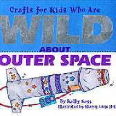 خرید و دانلود نسخه کامل کتاب Crafts/Kids Wild Outer Space