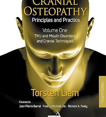 خرید و دانلود نسخه کامل کتاب Cranial Osteopathy: Principles and Practice – Volume 1: TMJ and Mouth Disorders, and Cranial Techniques –  +  Pdf