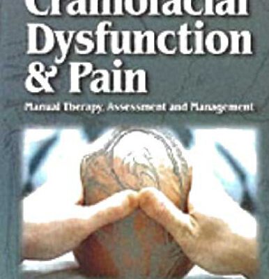 خرید و دانلود نسخه کامل کتاب Craniofacial Dysfunction and Pain: Manual Therapy, Assessment and Management