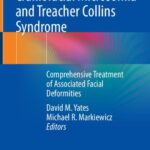 خرید و دانلود نسخه کامل کتاب Craniofacial Microsomia and Treacher Collins Syndrome: Comprehensive Treatment of Associated Facial Deformities