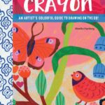 خرید و دانلود نسخه کامل کتاب Crayon: An Artist’s Colorful Guide to Drawing on the Go!