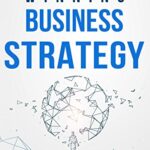 خرید و دانلود نسخه کامل کتاب Create a Winning Business Strategy:  Learn to create Successful Business Strategies to boost Growth[2018] –  +  pdf