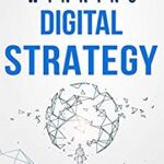 خرید و دانلود نسخه کامل کتاب Create a Winning Digital Strategy:  Learn to create Successful Digital Strategies to boost Growth[2018] –  +  pdf