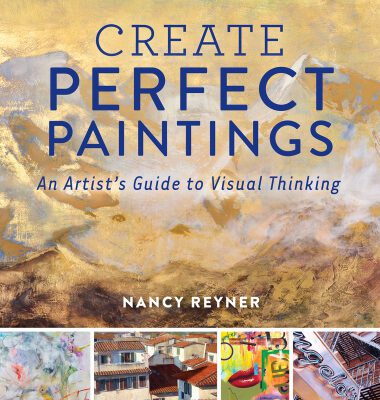 خرید و دانلود نسخه کامل کتاب Create Perfect Paintings: An Artist’s Guide to Visual Thinking