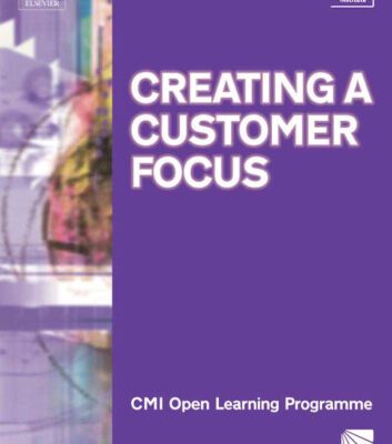 خرید و دانلود نسخه کامل کتاب Creating a Customer Focus CMIOLP (CMI Open Learning Programme)
