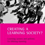 خرید و دانلود نسخه کامل کتاب Creating a Learning Society?: Learning Careers and Policies for Lifelong Learning