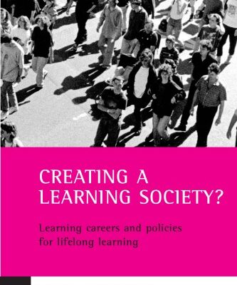 خرید و دانلود نسخه کامل کتاب Creating a Learning Society?: Learning Careers and Policies for Lifelong Learning