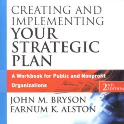 خرید و دانلود نسخه کامل کتاب Creating and Implementing Your Strategic Plan: AWorkbook for Public and Nonprofit Organizations