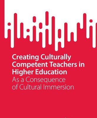 خرید و دانلود نسخه کامل کتاب Creating Culturally Competent Teachers in Higher Education: As a Consequence of Cultural Immersion