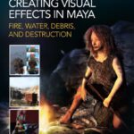 خرید و دانلود نسخه کامل کتاب Creating Visual Effects in Maya: Fire, Water, Debris, and Destruction