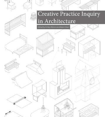 خرید و دانلود نسخه کامل کتاب Creative Practice Inquiry in Architecture