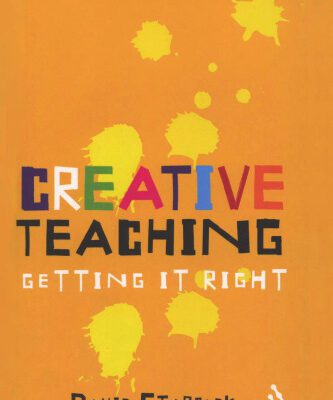 خرید و دانلود نسخه کامل کتاب Creative Teaching: Getting it Right (Practical Teaching Guides)