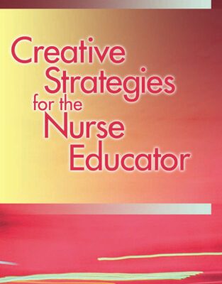 خرید و دانلود نسخه کامل کتاب Creative Teaching Strategies for the Nurse Educator