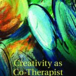 خرید و دانلود نسخه کامل کتاب Creativity as Co-Therapist: The Practitioner’s Guide to the Art of Psychotherapy