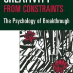 خرید و دانلود نسخه کامل کتاب Creativity from Constraints: The Psychology of Breakthrough