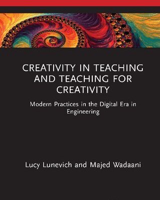 خرید و دانلود نسخه کامل کتاب Creativity in Teaching and Teaching for Creativity: Modern Practices in the Digital Era in Engineering