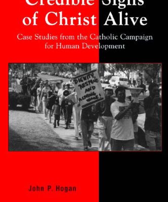 خرید و دانلود نسخه کامل کتاب Credible Signs of Christ Alive: Case Studies from the Catholic Campaign for Human Development