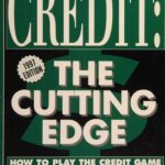 خرید و دانلود نسخه کامل کتاب Credit: The Cutting Edge: How to Play the Credit Game and Win