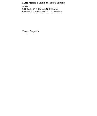 خرید و دانلود نسخه کامل کتاب Creep of Crystals: High-Temperature Deformation Processes in Metals, Ceramics and Minerals (Cambridge Earth Science Series)