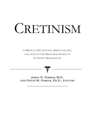 خرید و دانلود نسخه کامل کتاب Cretinism: A Medical Dictionary, Bibliography, And Annotated Research Guide To Internet References_68d41eed32c81.jpeg خرید و دانلود نسخه کامل کتاب Cretinism: A Medical Dictionary, Bibliography, And Annotated Research Guide To Internet References