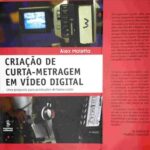 خرید و دانلود نسخه کامل کتاب Criação de Curta-Metragem em vídeo digital