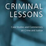 خرید و دانلود نسخه کامل کتاب Criminal Lessons: Case Studies and Commentary on Crime and Justice