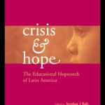 خرید و دانلود نسخه کامل کتاب Crisis and Hope: The Educational Hopscotch of Latin America (Reference Books in International Education)