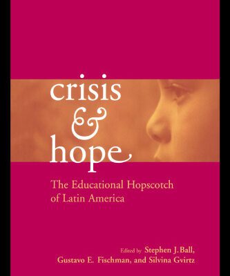 خرید و دانلود نسخه کامل کتاب Crisis and Hope: The Educational Hopscotch of Latin America (Reference Books in International Education)