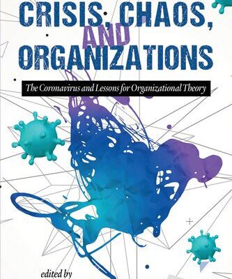 خرید و دانلود نسخه کامل کتاب Crisis, Chaos and Organizations: The Coronavirus and Lessons for Organizational Theory