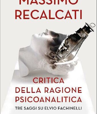 خرید و دانلود نسخه کامل کتاب Critica della ragione psicoanalitica. Tre saggi su Elvio Fachinelli