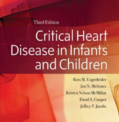 خرید و دانلود نسخه کامل کتاب Critical Heart Disease in Infants and Children