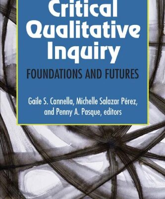 خرید و دانلود نسخه کامل کتاب Critical Qualitative Inquiry: Foundations And Futures