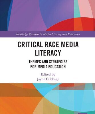 خرید و دانلود نسخه کامل کتاب Critical Race Media Literacy: Themes and Strategies for Media Education