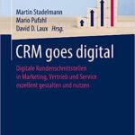 خرید و دانلود نسخه کامل کتاب CRM goes digital: Digitale Kundenschnittstellen in Marketing, Vertrieb und Service exzellent gestalten und nutzen – Orginal Pdf