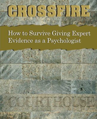 خرید و دانلود نسخه کامل کتاب Crossfire : how to survive giving expert evidence as a psychologist