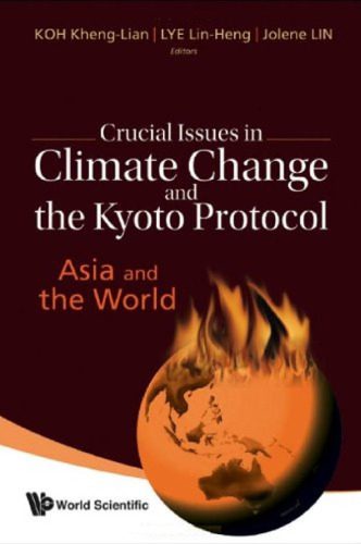 خرید و دانلود نسخه کامل کتاب Crucial Issues in Climate Change and the Kyoto Protocol: Asia and the World_68c146c18e2a4.jpeg خرید و دانلود نسخه کامل کتاب Crucial Issues in Climate Change and the Kyoto Protocol: Asia and the World