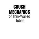 خرید و دانلود نسخه کامل کتاب Crush mechanics of thin-walled tubes