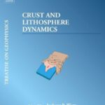خرید و دانلود نسخه کامل کتاب Crust and Lithosphere Dynamics: Treatise on Geophysics