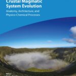 خرید و دانلود نسخه کامل کتاب Crustal Magmatic System Evolution: Anatomy, Architecture, and Physico-Chemical Processes
