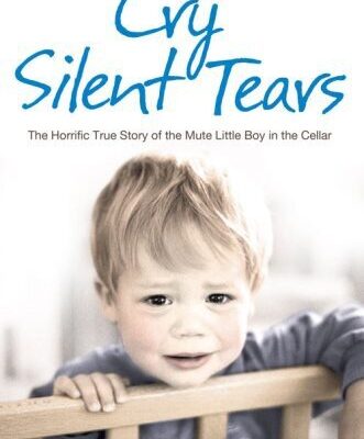 خرید و دانلود نسخه کامل کتاب Cry Silent Tears : The Heartbreaking Survival Story of a Small Mute Boy Who Overcame Unbearable Suffering and Found His Voice Again