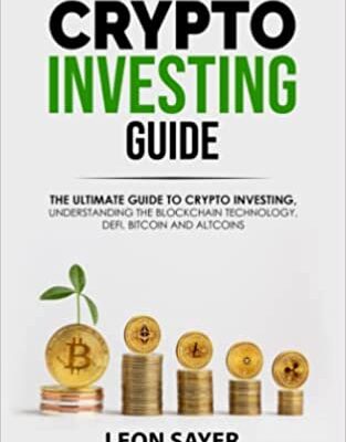 خرید و دانلود نسخه کامل کتاب Crypto investing Guide: The ultimate guide to Crypto Investing, Understanding the blockchain technology, defi, Bitcoin and Altcoins – + Convered PDF
