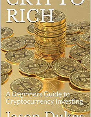 خرید و دانلود نسخه کامل کتاب CRYPTO RICH: A Beginners Guide to Cryptocurrency Investing – + Pdf