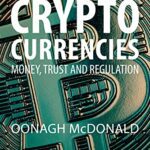 خرید و دانلود نسخه کامل کتاب Cryptocurrencies: Money, Trust and Regulation – Orginal Pdf