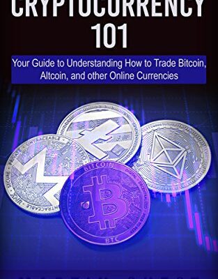خرید و دانلود نسخه کامل کتاب Cryptocurrency 101: Your Guide to Understanding How to Trade Bitcoin, Altcoin, and other Online Currencies –  +  PDF