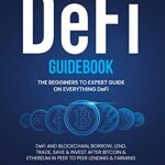خرید و دانلود نسخه کامل کتاب Cryptocurrency DeFI Guidebook: A Beginner to Expert Guide on Decentralized Finance: DeFI and Blockchain –  +  PDF