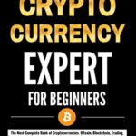 خرید و دانلود نسخه کامل کتاب Cryptocurrency Expert for Beginners – The Most Complete Book of Cryptocurrencies  –  +  PDF