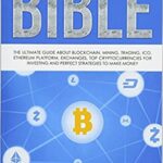 خرید و دانلود نسخه کامل کتاب Cryptocurrency Investing Bible: The Ultimate Guide About Blockchain, Mining, Trading, ICO, Ethereum Platform, Exchanges –  +  PDF